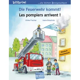 ISBN Die Feuerwehr kommt! (Deutsch-Französisch):