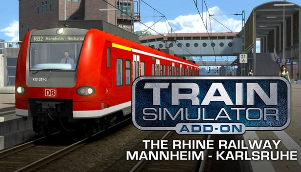 Train Simulator: The Rhine Railway: Mannheim - Karlsruhe Route