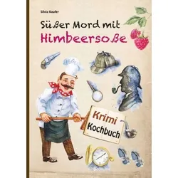 Süßer Mord mit Himbeersoße