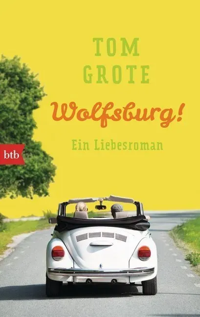 Wolfsburg! - Tom Grote  Taschenbuch