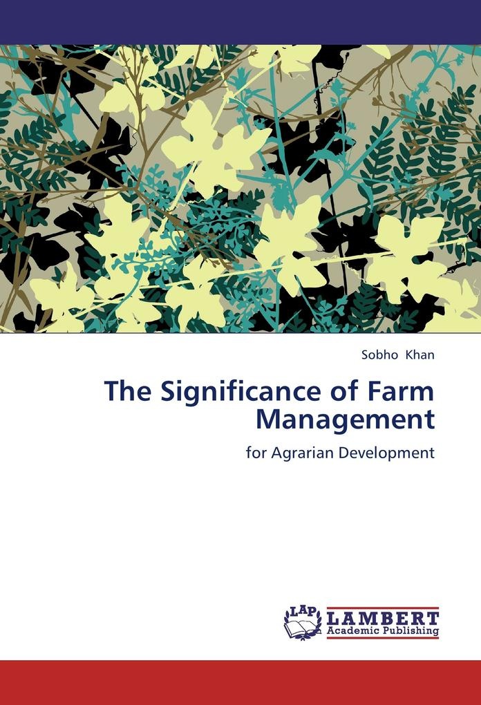 The Significance of Farm Management: Buch von Sobho Khan