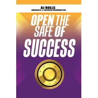 Open the Safe of Success: Buch von Aj Rolls