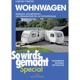 Delius Klasing Verlag Wohnwagen Ausbauen und optimieren: vom Abwassertank bis zur Zentralheizung, Fahrwerk Aufbau Interieur