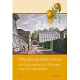 Lukas Verlag Orangeriekultur in Österreich, Ungarn und Tschechien (Schriftenreihe des Arbeitskreises Orangerien in Deutschland e.V.)