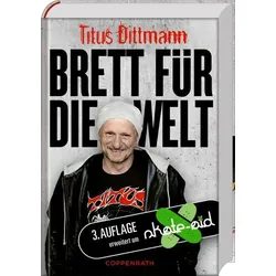 Titus Dittmann, Brett für die Welt (3.Aufl.erw.um Skate-aid)