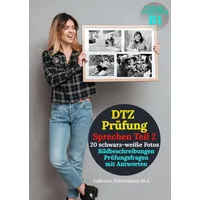 Epubli DTZ Prüfung Bildbeschreibungen (schwarz-weiße Fotos) mit Prüfungsfragen und