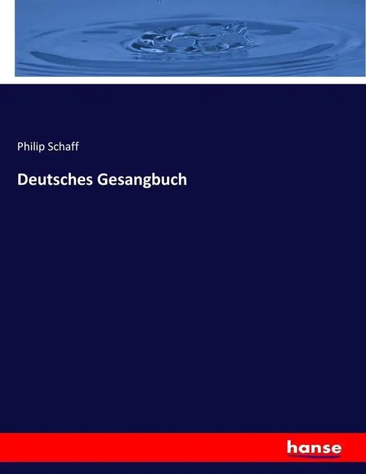 Preisvergleich Produktbild Deutsches Gesangbuch von Philip Schaff / hansebooks / Taschenbuch