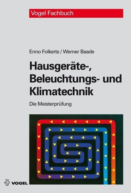 Die Meisterprüfung / Hausgeräte-  Beleuchtungs- Und Klimatechnik - Enno Folkerts  Werner Baade  Gebunden