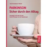 Trias Parkinson. Sicher durch den Alltag