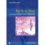 Psychosozial-Verlag Der ferne Vater: Buch von Josef Christian Aigner