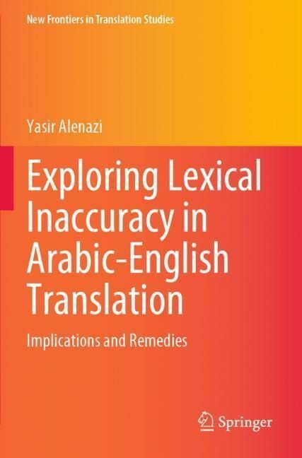 Exploring Lexical Inaccuracy In Arabic-English Translation - Yasir Alenazi  Kartoniert (TB)