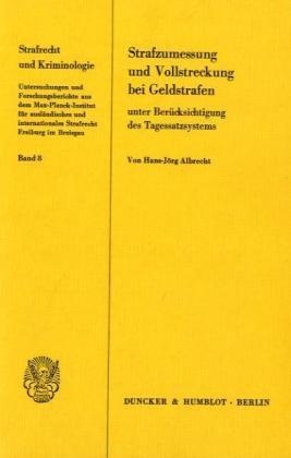 Strafzumessung Und Vollstreckung Bei Geldstrafen Unter Berücksichtigung Des Tagessatzsystems. - Hans-Jörg Albrecht  Kartoniert (TB)