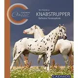 Cadmos Knabstrupper: Gefleckte Fürstenpferde Cadmos Classic Collection)