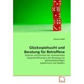Vdm Verlag Dr. Müller Glücksspielsucht und Beratung für Betroffene von Simona Steibli / VDM Verlag Dr. Müller / Taschenbuch