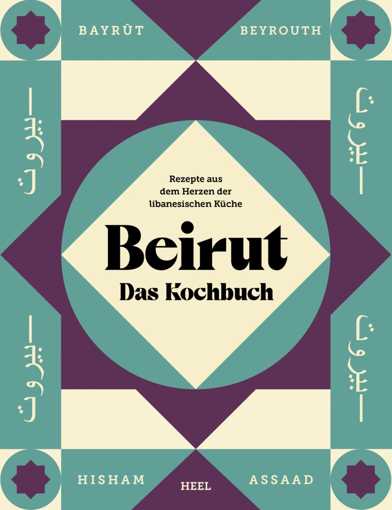 Beirut - Das Kochbuch - Hisham Assaad  Gebunden