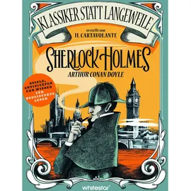 Edizioni White Star SrL Sherlock Holmes. Arthur Conan Doyle. (Klassiker statt Langeweile)