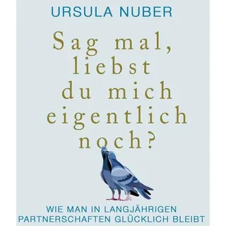 Sag mal, liebst du mich eigentlich noch?