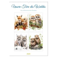 Calvendo Unsere Tiere des Waldes (Wandkalender 2026 DIN A3
