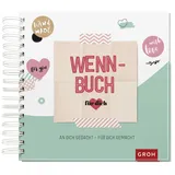 Groh Verlag Wenn-Buch für dich - An dich gedacht - Für dich gemacht