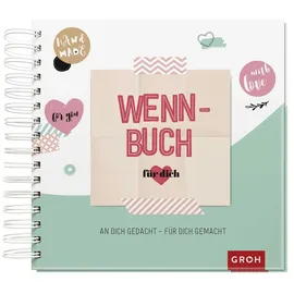 Groh Verlag Wenn-Buch für dich - An dich gedacht - Für dich gemacht