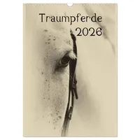Calvendo Traumpferde 2026 (Wandkalender 2026 DIN A3 hoch), CALVENDO