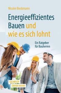Energieeffizientes Bauen Und Wie Es Sich Lohnt  M. 1 Buch  M. 1 E-Book - Nicolei Beckmann  Kartoniert (TB)
