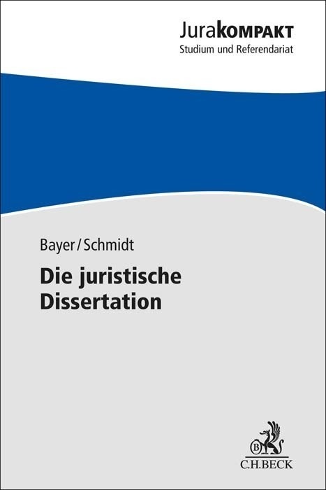 Die Juristische Dissertation - Daria Bayer  Jan-Robert Schmidt  Kartoniert (TB)
