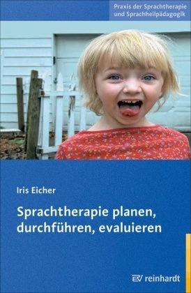Sprachtherapie Planen  Durchführen  Evaluieren - Iris Eicher  Kartoniert (TB)