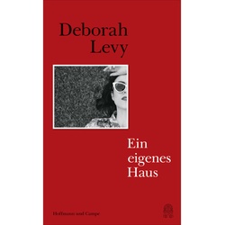 Ein Eigenes Haus - Deborah Levy, Gebunden