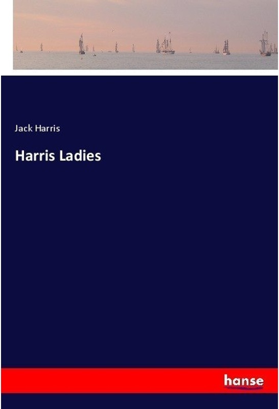 Harris Ladies - Jack Harris  Kartoniert (TB)