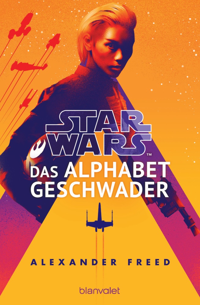 Das Alphabet-Geschwader / Star Wars - Alphabet Geschwader Bd.1 - Alexander Freed  Taschenbuch