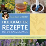 unimedica, ein imprint des narayana verlags Heilkräuter Rezepte für die ganze Familie