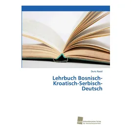 Südwestdeutscher Verlag für Hochschulschriften Lehrbuch Bosnisch-Kroatisch-Serbisch-Deutsch