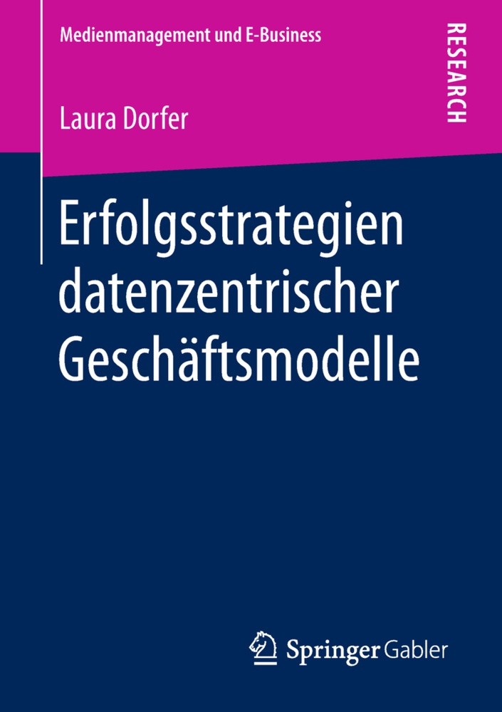 Medienmanagement Und E-Business / Erfolgsstrategien Datenzentrischer Geschäftsmodelle - Laura Dorfer  Kartoniert (TB)
