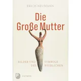 Patmos-Verlag Die Große Mutter: Bilder und Symbole des Weiblichen