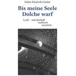 Bis meine Seele Dolche warf