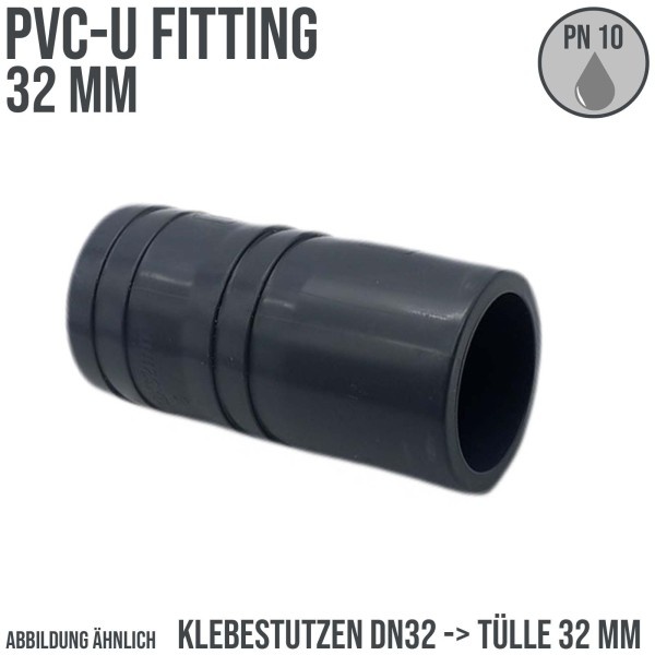 32 mm PVC Klebefitting Schlauch Klebe Tülle Stutzen Verbinder Pool Teich DN32 -> 32 mm - PN 10 bar