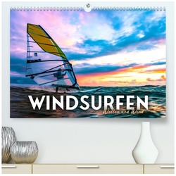 CALVENDO Wandkalender Windsurfen – Wellen und Wind (Premium, hochwertiger DIN A2 Wandkalender 2023, Kunstdruck in Hochglanz)