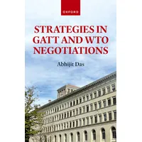 Oxford University Press Strategies in GATT and Wto Negotiations