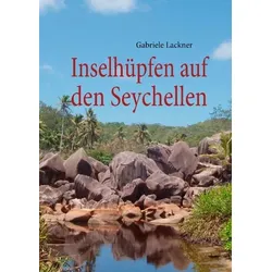 Inselhüpfen auf den Seychellen