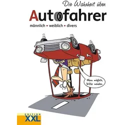 Die Wahrheit über Autofahrer