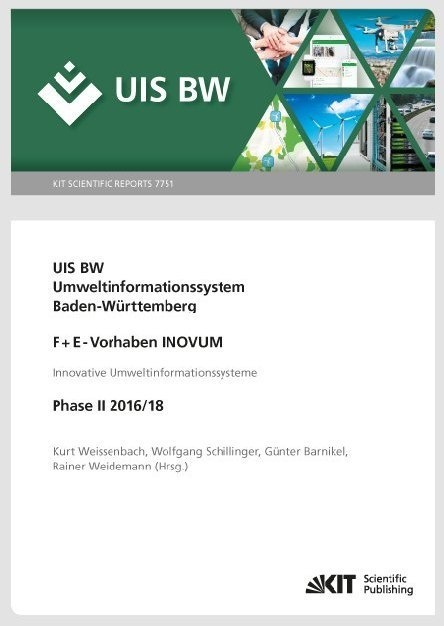 Uis Bw  Umweltinformationssystem Baden-Württemberg  F+E-Vorhaben Inovum  Innovative Umweltinformationssysteme. Phase Ii 2016/18.  Kartoniert (TB)