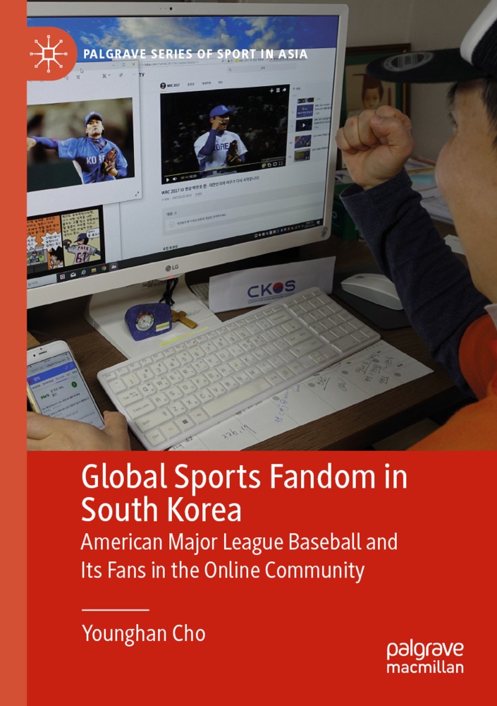 Global Sports Fandom In South Korea - Younghan Cho  Kartoniert (TB)