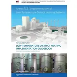 fraunhofer Low-Temperature District Heating Implementation Guidebook., von Christian Engel, Kristina Lygnerud, Sven Werner, Dietrich Schmidt