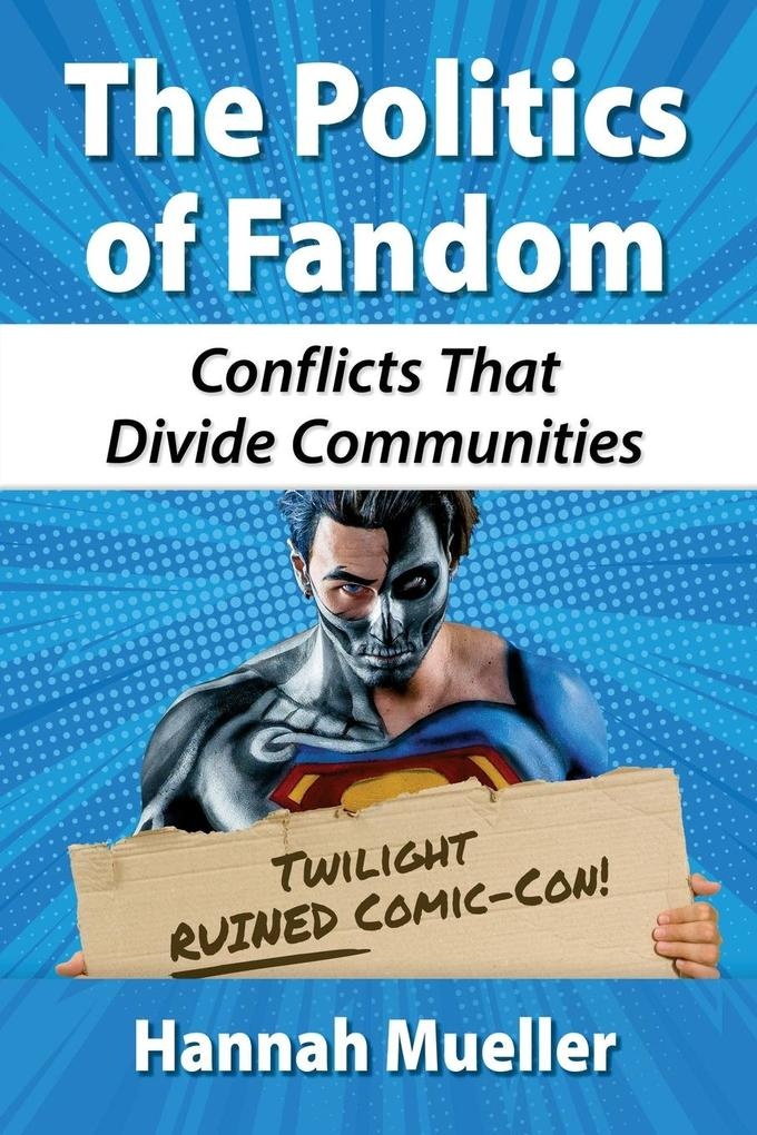 The Politics of Fandom: Buch von Hannah Mueller