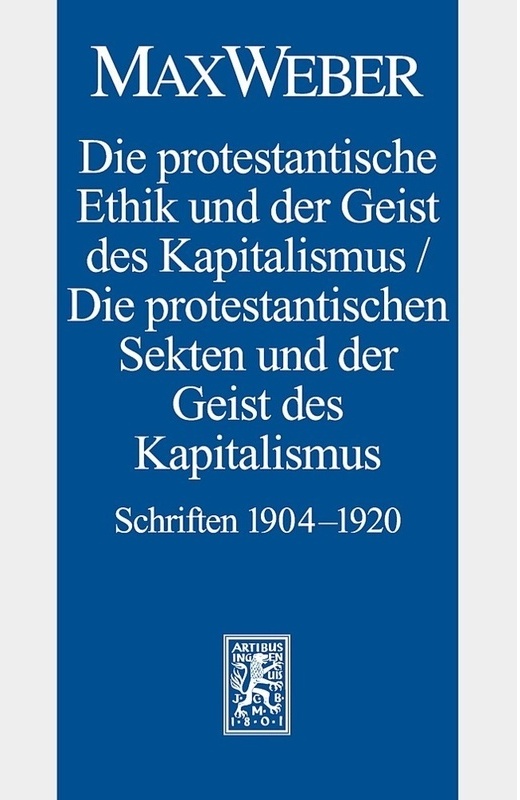 Die Protestantische Ethik Und Der Geist Des Kapitalismus / Die Protestantischen Sekten Und Der Geist Des Kapitalismus - Max Weber, Kartoniert (TB)