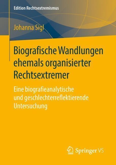 Biografische Wandlungen Ehemals Organisierter Rechtsextremer - Johanna Sigl  Kartoniert (TB)