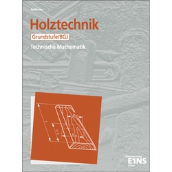 Holztechnik - Technische Mathematik: Holztechnik - Technische Mathematik - Karl M. Sedlmeier  Taschenbuch