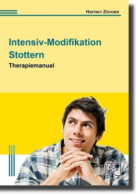 Intensiv-Modifikation Stottern: Therapiemanual - Hartmut Zückner  Kartoniert (TB)