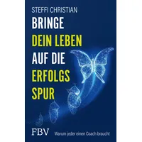 FinanzBuch Verlag Bringe dein Leben auf die Erfolgsspur